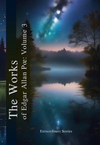 The Works of Edgar Allan Poe. Volume 3 - Edgar Allan Poe
