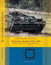 Swedish Armor 1920–1989 - Krzysztof Kubiak