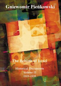 The Rebirth of Israel. Historical Documents. Volume II: 1919-1939. - Gniewomir Pieńkowski