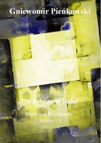 The Rebirth of Israel. Historical Documents. Volume V: 1960-1974 - Gniewomir Pieńkowski