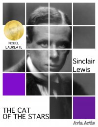 The Cat of the Stars - Sinclair Lewis