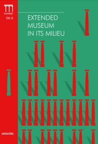 Extended Museum in Its Milieu - Dorota Folga-Januszewska