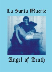 La Santa Muerte. Angel of Death - Mateusz La Santa Muerte Poland