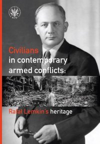 Civilians in contemporary armed conflicts - Agnieszka Bieńczyk-Missala