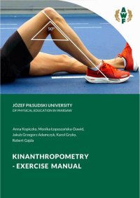 Kinanthropometry  - exercise manual - Monika Łopuszańska-Dawid, Anna Kopiczko, Jakub Grzegorz Adamczyk, Karol Gryko, Robert Gajda