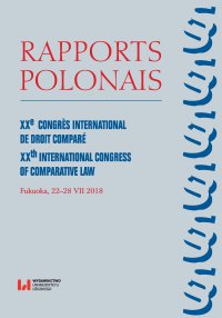 Rapports Polonais. XXe Congrès International de Droit Comparé. XXth International Congress of Comparative Law. Fukuoka, 22–28 VII 2018 - Biruta Lewaszkiewicz-Petrykowska, Biruta Lewaszkiewicz-Petrykowska
