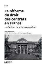 La réforme du droit des contrats en France – réflexions de juristes européens - Mariola Lemonnier