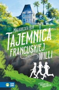 Tajemnica francuskiej willi - Małgorzata Kur