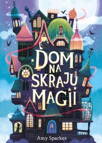 Dom na skraju magii - 