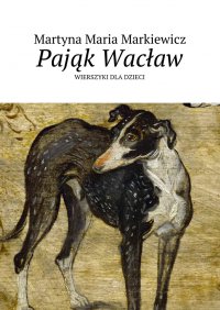 Pająk Wacław - Martyna Markiewicz