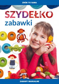 Szydełko. Zabawki - Beata Guzowska