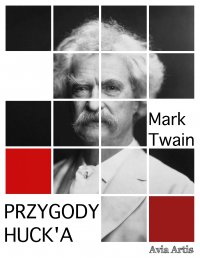 Przygody Huck’a - Mark Twain