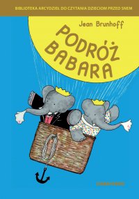 Podróż Babara - Jean de Brunhoff, Paweł Jan Tarnowski