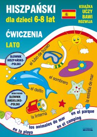 Hiszpański dla dzieci 6-8 lat. Lato. Ćwiczenia - Katarzyna Piechocka-Empel, Hanna Jewiak