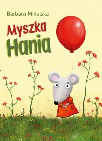 Myszka Hania - Barbara Mikulska