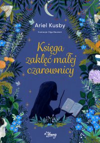 Księga zaklęć małej czarownicy - Urszula Gardner, Ariel Kusby