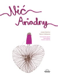 Nić Ariadny - Karolina Jaszecka, Javier Sobrino