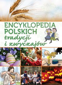 Encyklopedia polskich tradycji i zwyczajów - Janusz Jabłoński