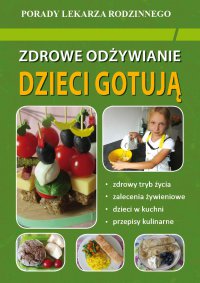 Zdrowe odżywanie. Dzieci gotują - Monika von Basse
