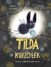 Tilda i kurzołek - Andrus Kivirähk