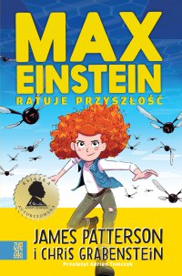 Max Einstein ratuje przyszłość - James Patterson