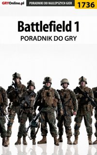 Battlefield 1 - poradnik do gry - Grzegorz 