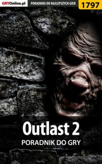 Outlast 2 - poradnik do gry - Łukasz 