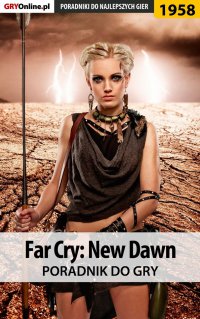 Far Cry New Dawn - poradnik do gry - Agnieszka 