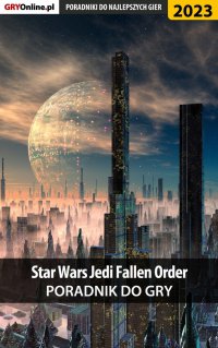 Star Wars Jedi Fallen Order - poradnik do gry - Agnieszka 
