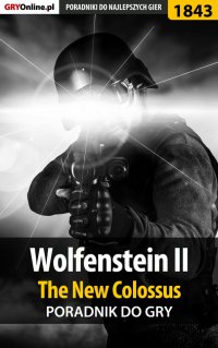 Wolfenstein II: The New Colossus - poradnik do gry - 
