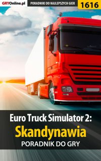 Euro Truck Simulator 2: Skandynawia - poradnik do gry - Maciej 