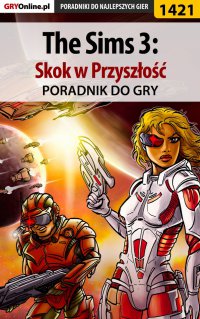 The Sims 3: Skok w Przyszłość - poradnik do gry - Daniela 