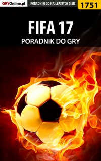 FIFA 17 - poradnik do gry - Grzegorz 