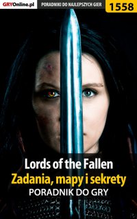 Lords of the Fallen - zadania, mapy i sekrety - poradnik do gry - Norbert 