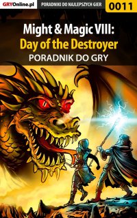 Might  Magic VIII: Day of the Destroyer - poradnik do gry - Wojciech 