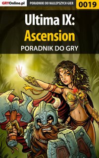 Ultima IX: Ascension - poradnik do gry - Wojciech 
