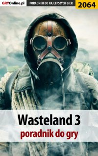 Wasteland 3 - poradnik do gry - Agnieszka 