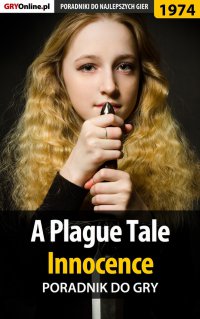 A Plague Tale Innocence - poradnik do gry - Agnieszka 
