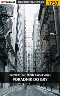Batman: The Telltale Games Series - poradnik do gry - Łukasz 