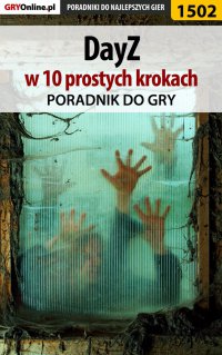 DayZ w 10 prostych krokach - Grzegorz 