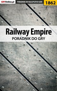 Railway Empire - poradnik do gry - Mateusz 