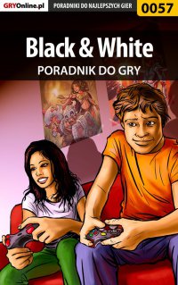 Black  White - poradnik do gry - Mateusz 