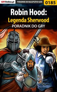 Robin Hood: Legenda Sherwood - poradnik do gry - Marcin 
