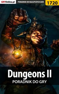 Dungeons II - poradnik do gry - Grzegorz 