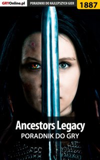 Ancestors Legacy - poradnik do gry - Grzegorz 