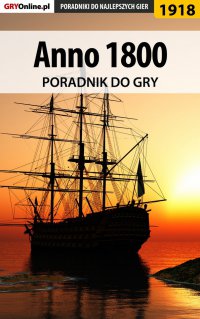 Anno 1800 - poradnik do gry - Grzegorz 