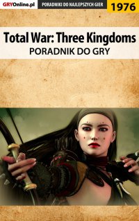 Total War Three Kingdoms - poradnik do gry - 