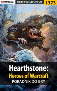 Hearthstone: Heroes of Warcraft - poradnik do gry - Patryk 