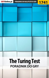 The Turing Test - poradnik do gry - Przemysław Szczerkowski