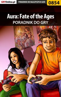 Aura: Fate of the Ages - poradnik do gry - Artur 